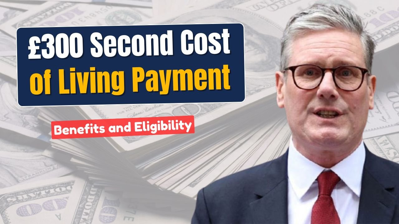 300 Second Cost of Living Payment